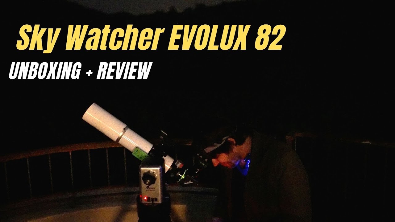 👌Sky Watcher Evolux 82: Mi nuevo compañero de viaje
