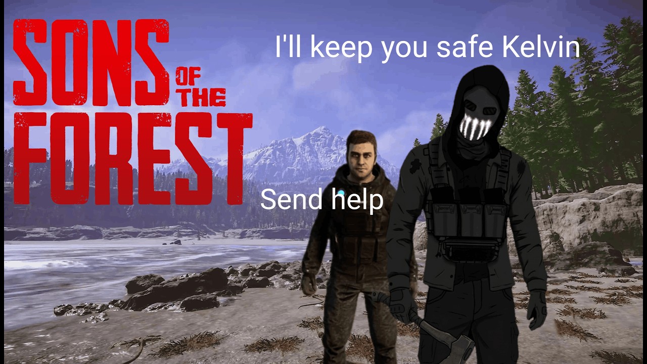 Me and Kelvin Survive Sons of the Forest