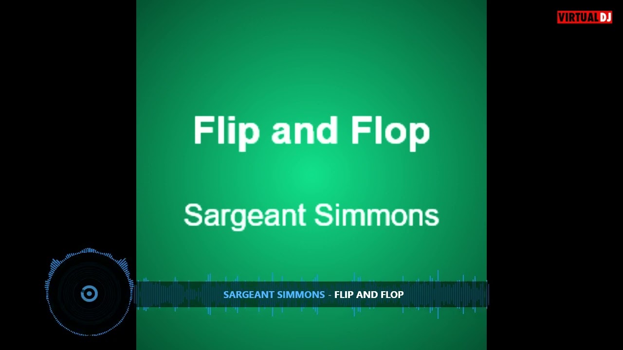 Sgt Simmons - Flip And Flop