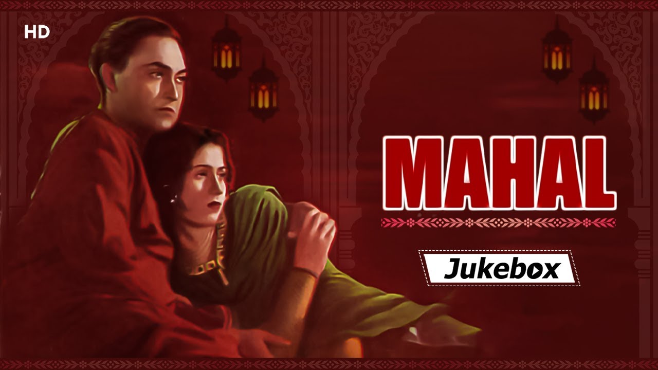 All Songs of Mahal (1949)  - HD Video Jukebox | Ashok Kumar, Madhubala | Lata, Zohrabai, Rajkumari