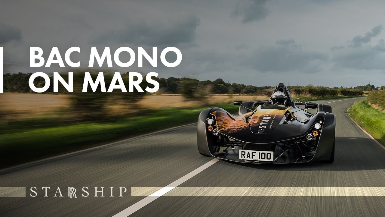 How Would a Supercar Work on Mars? | BAC Mono and RAF | STARRSHIP