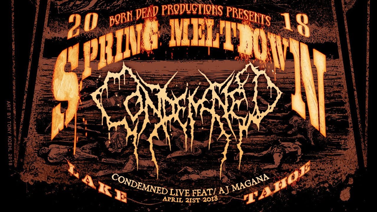 Condemned live with AJ Magana / Spring Meltdown 2018!