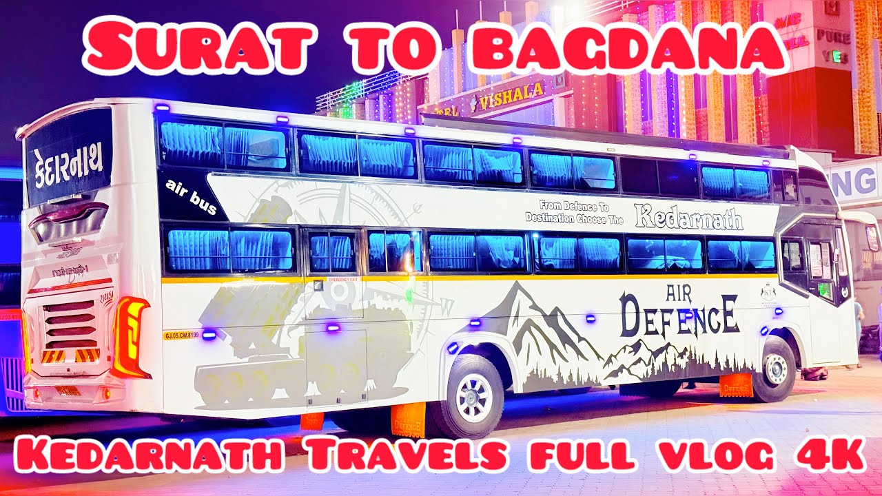 Kedarnath Travels Air Defence sleeper Luxury bus Surat to Bagdana Full journey vlog 4k #busvlog #4k