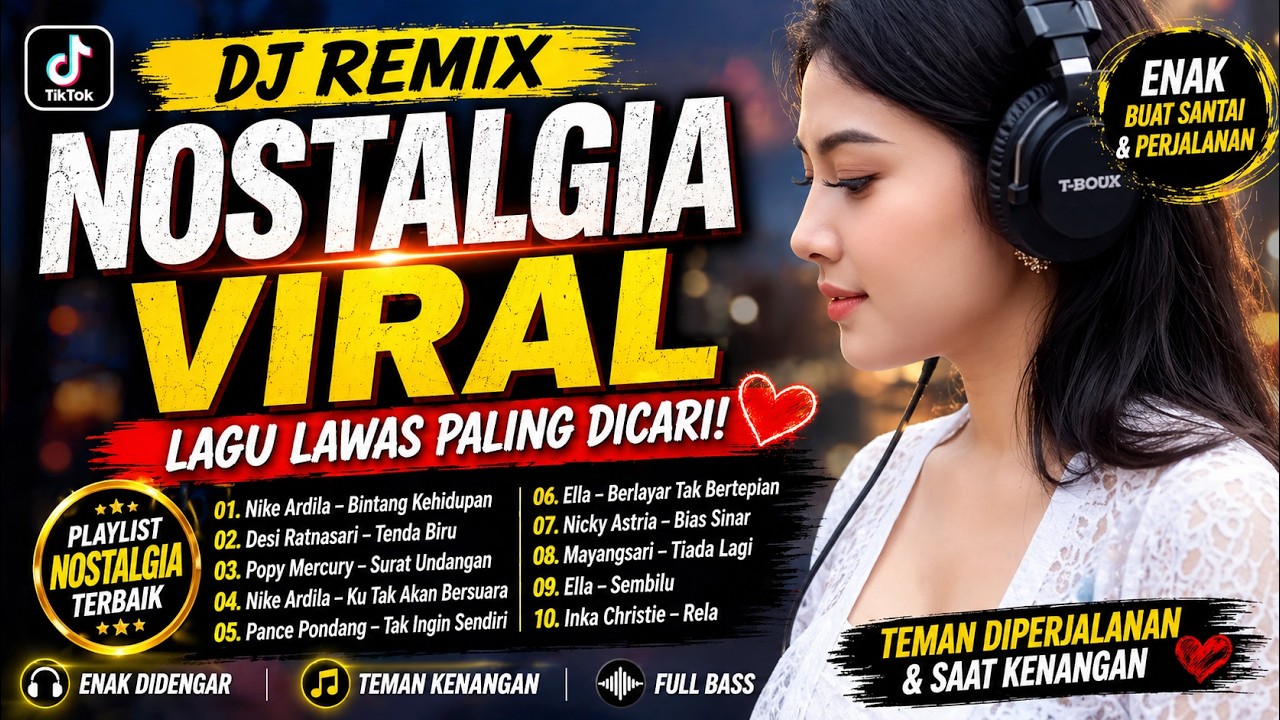 DJ REMIX NOSTALGIA TERBARU FULL BASS