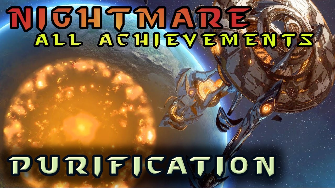 Purification - Nightmare ALL Mission Achievements SC2 Legacy of the Void