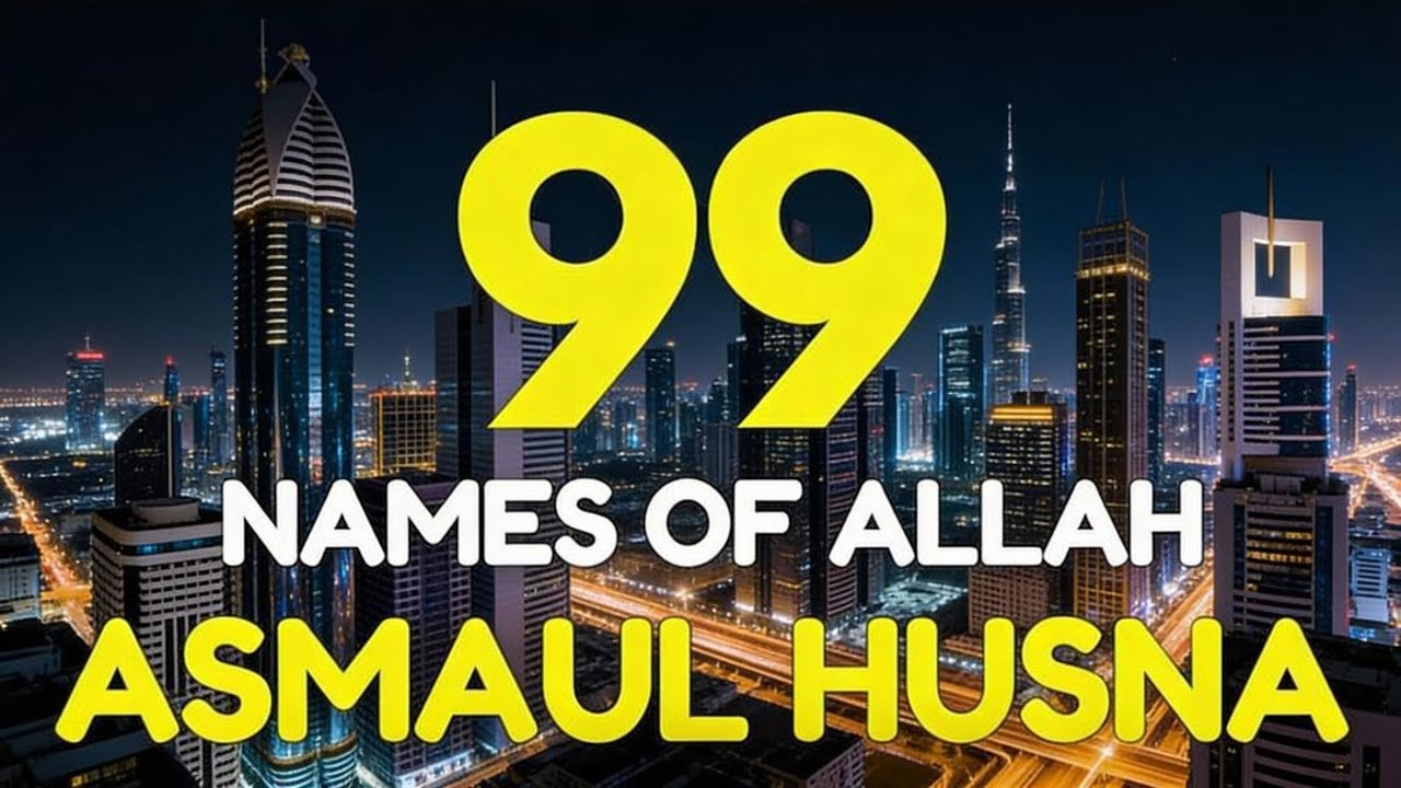 lIVE 3 HOURS 99 ASMAUL HUSNA