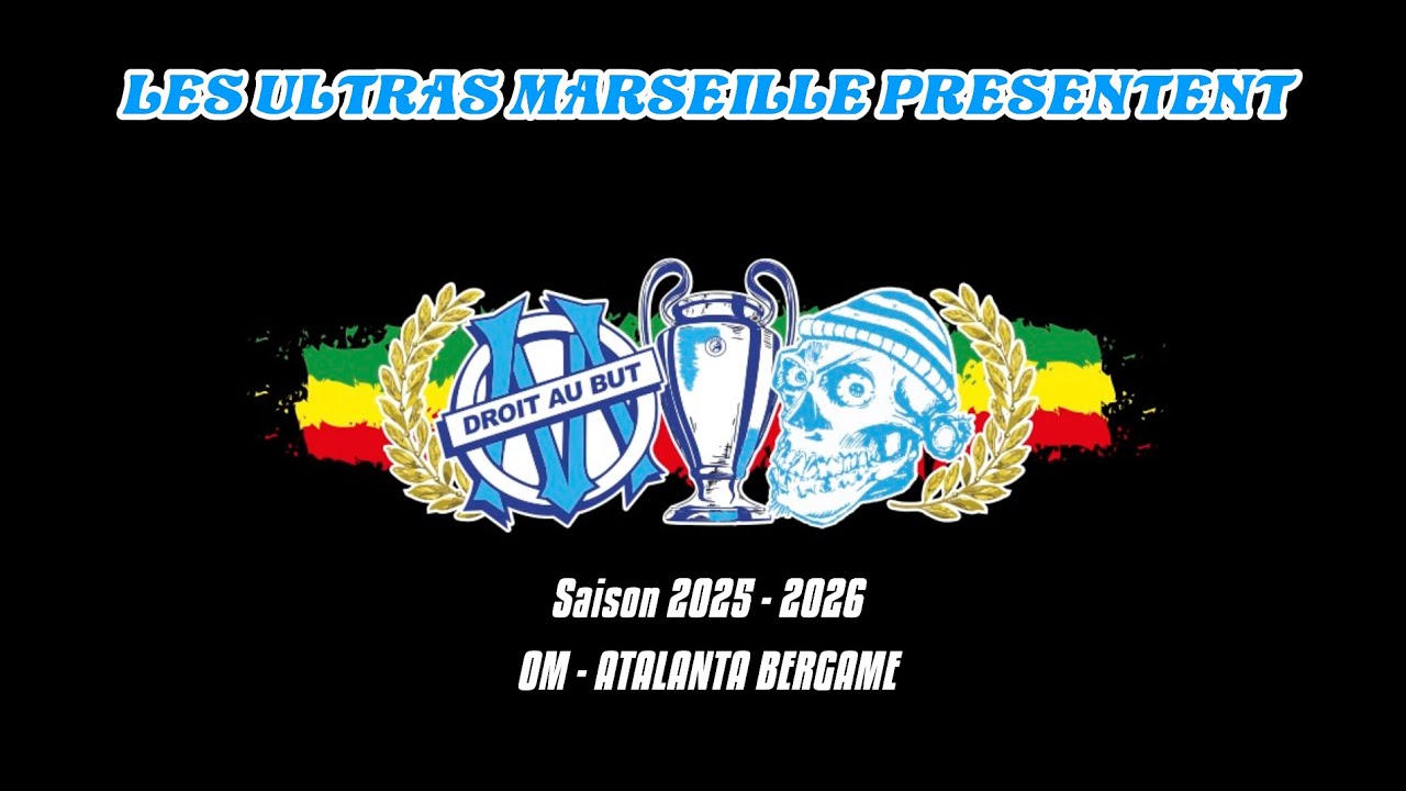 ULTRAS MARSEILLE SAISON 2025/2026-OM-ATALANTA BERGAME