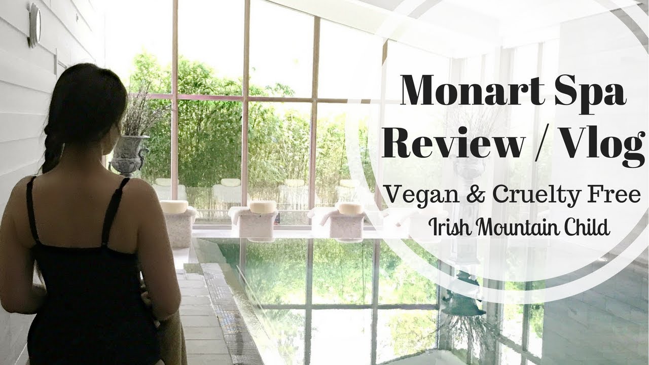 Monart Spa Review - Vegan & Cruelty Free // Vlog