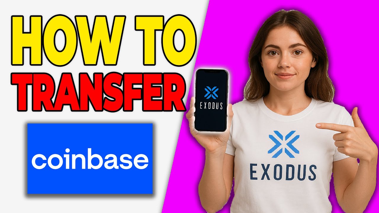 How to Transfer Crypto From Coinbase to Exodus Wallet