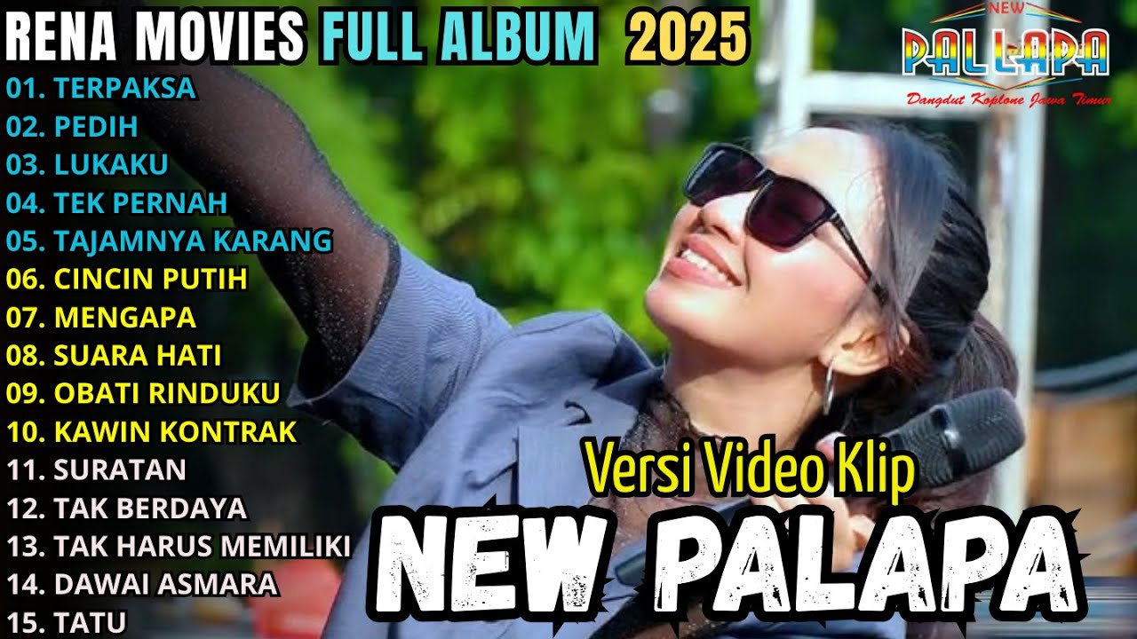 TERPAKSA - PEDIH - LUKAKU - RENA MOVIES FULL ALBUM TERBARU 2025 || NEW PALAPA FULL ALBUM TERBARU