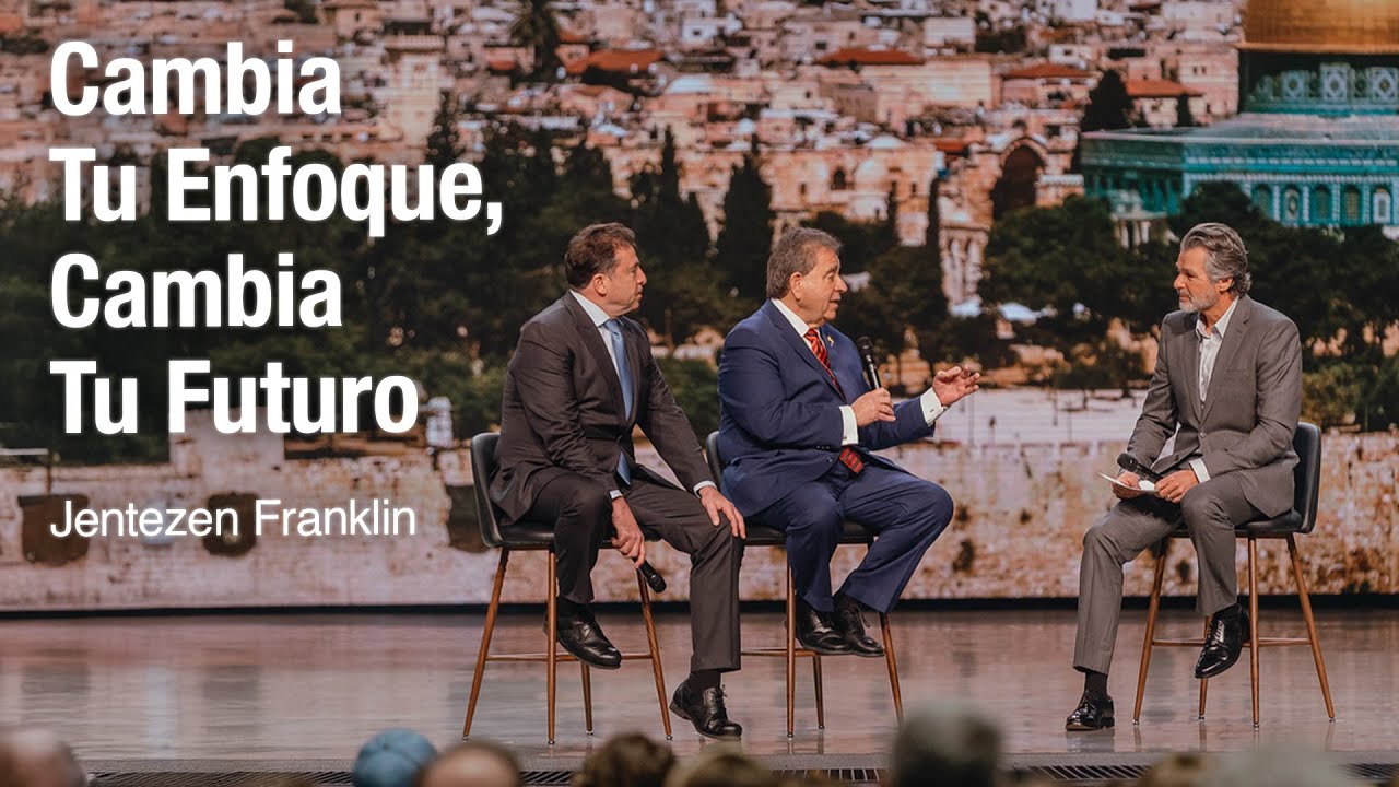 Cambia Tu Enfoque, Cambia Tu Futuro I Jentezen Franklin