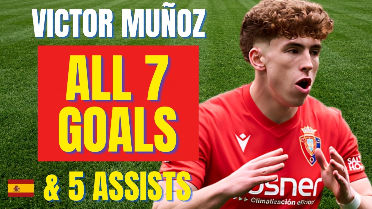 Victor Mu&ntilde;oz - ALL 7 GOALS & ASSISTS FOR OSASUNA IN 2025/26 | Skills & Highlights