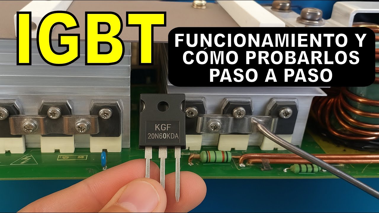 IGBT: funcionamiento y cómo probarlo paso a paso