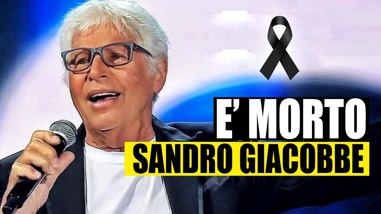 &Egrave; MORTO SANDRO GIACOBBE: IL FAMOSO CANTANTE ITALIANO SI &Egrave; SPENTO A 75 ANNI