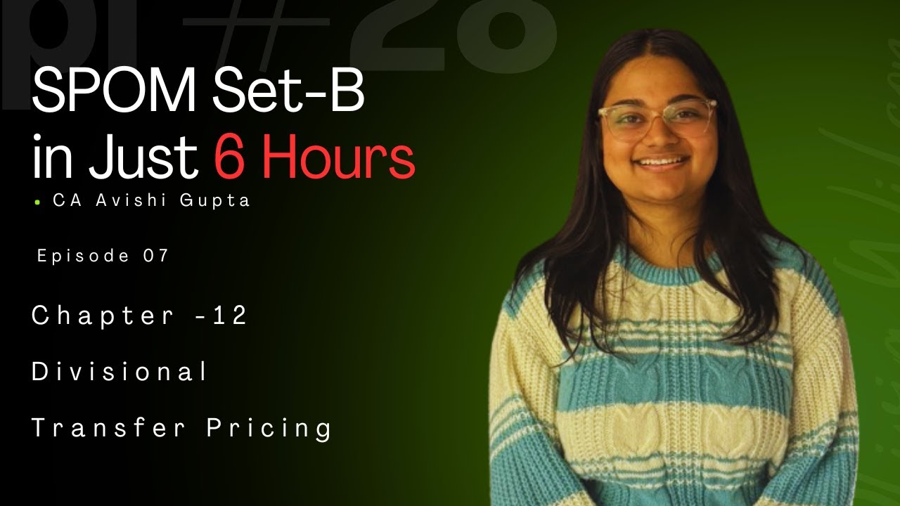 Chapter 12 | Divisional Transfer Pricing | Paper 6 IBS | SCPM | SPOM Set-B