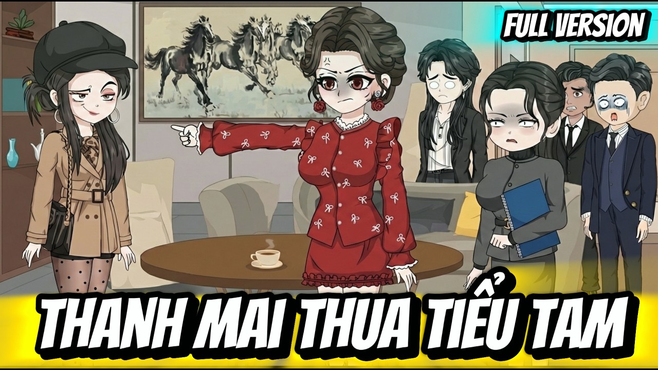 Full Version | Thanh Mai Thua Tiểu Tam | Thỏ Thúi VietSub