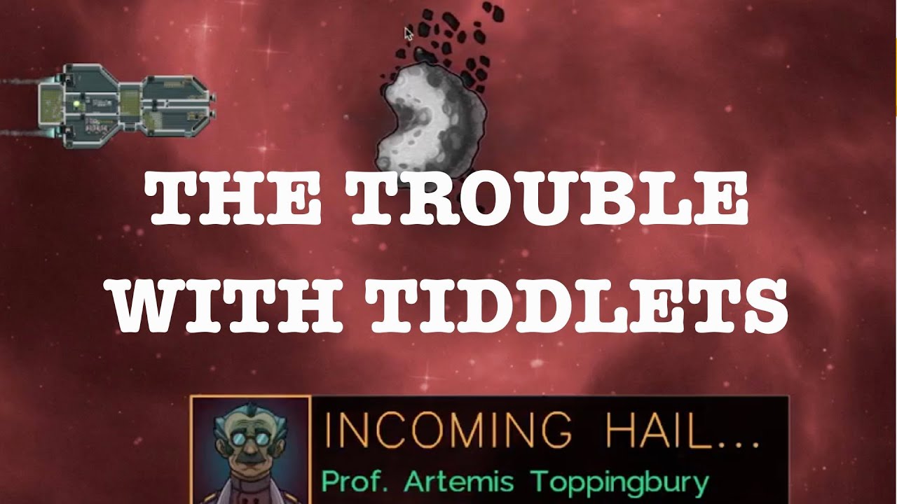 THE LAST STARSHIP – The Trouble With Tidlets | Blind Playthrough Goes Very Wrong