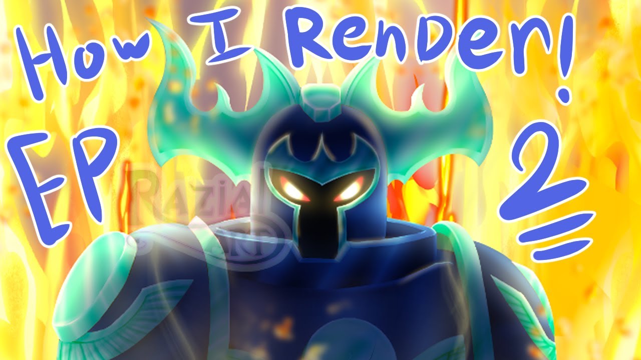 How I Render Ep2