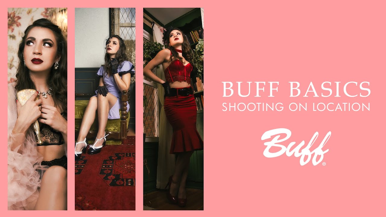 Shooting on Location | BUFF BASICS