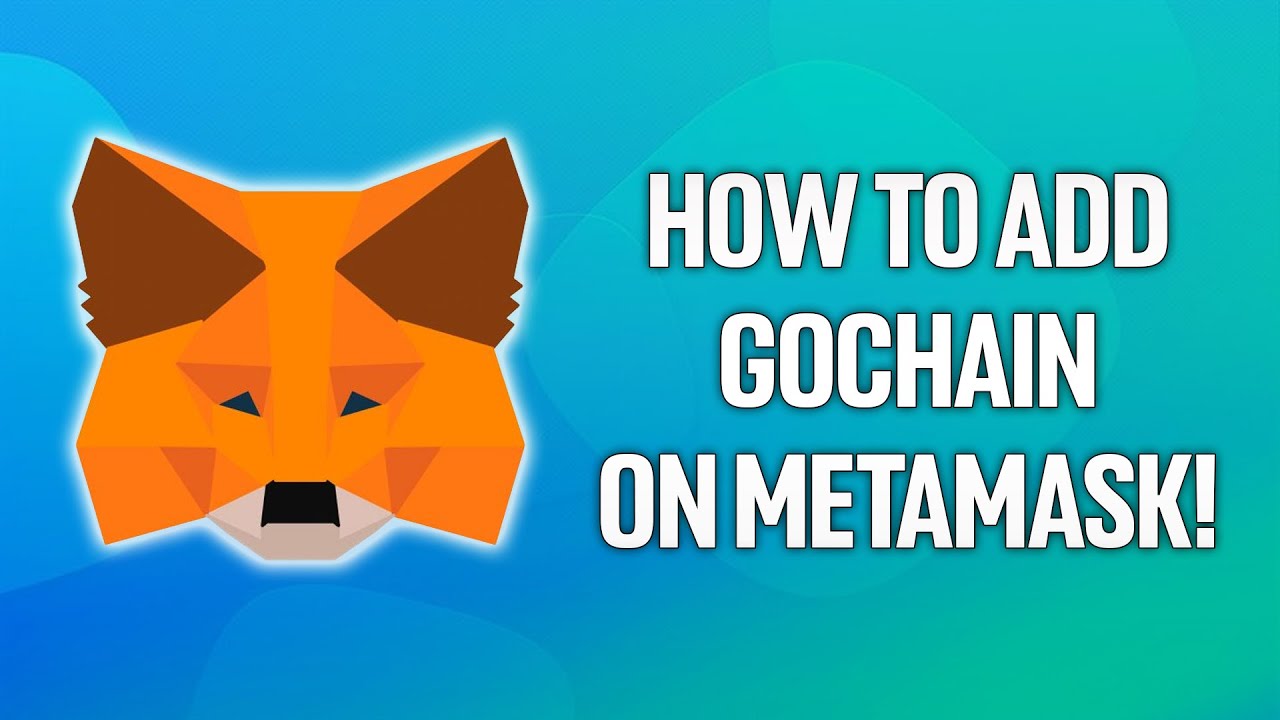 How To Add GoChain on Metamask Tutorial 2022!