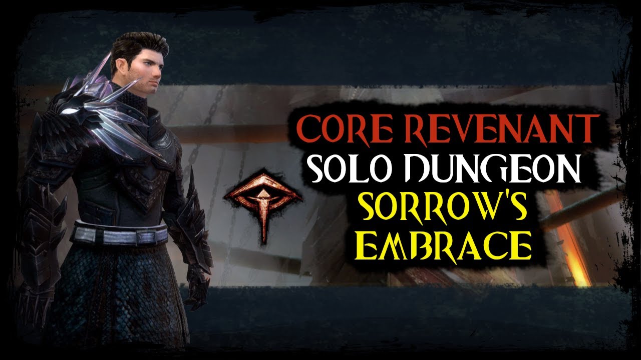 Guild Wars 2: Solo Dungeon - Sorrow's Embrace (Core Revenant Build)