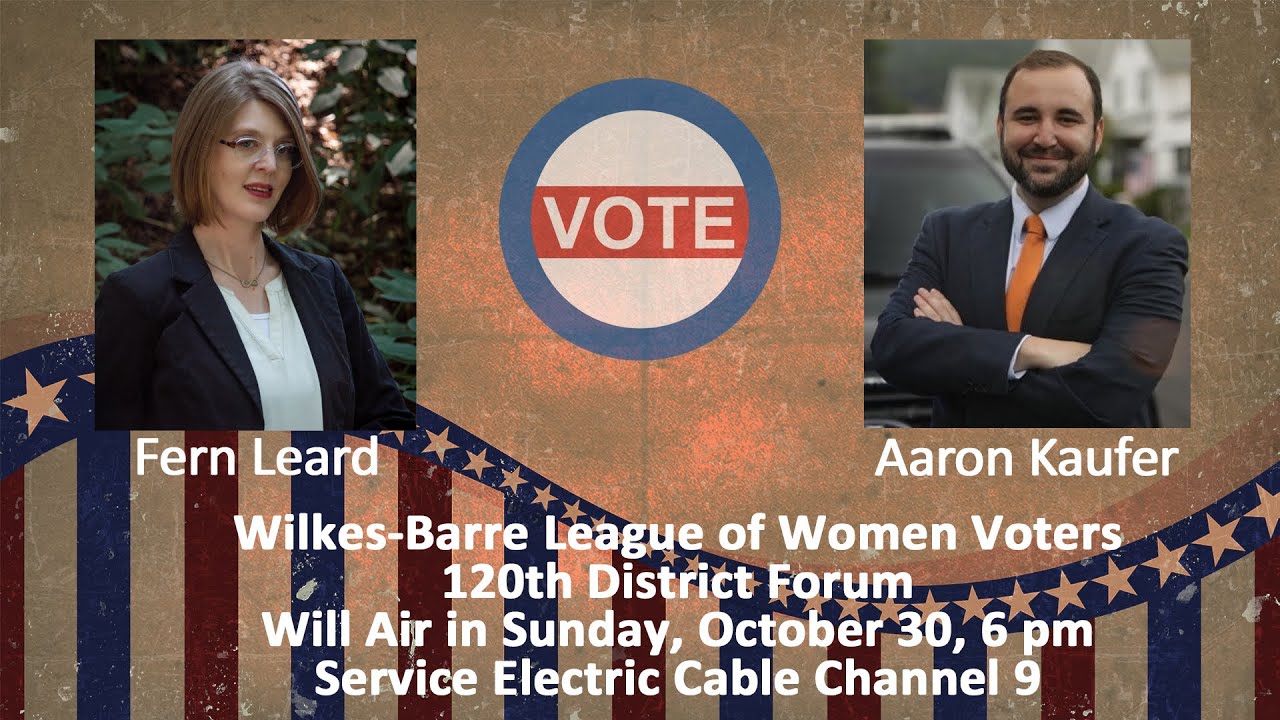 WB League of Women Voters 120th Forum 10_27_2022 Fern Leard Aaron Kaufer