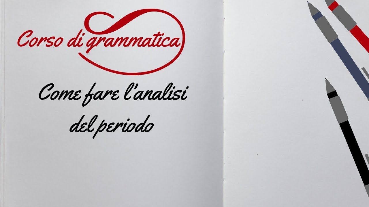 GRAMMATICA Come fare l'analisi del periodo