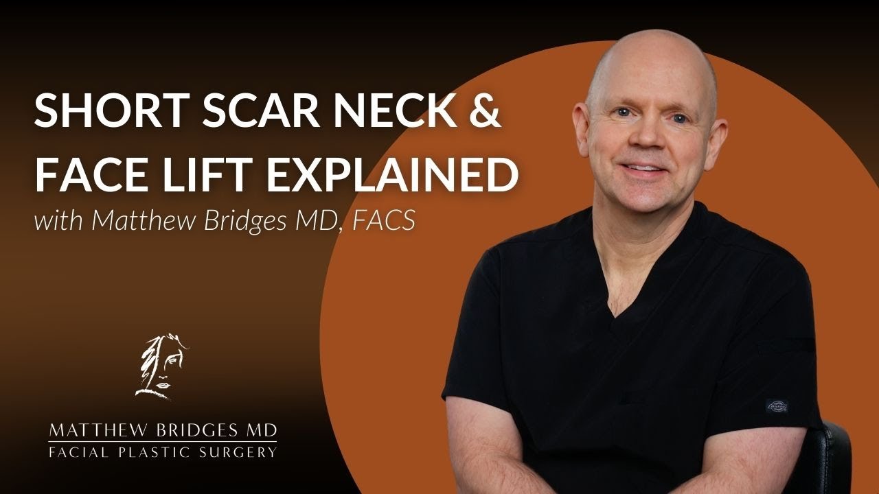 The Short Scar Neck & Face Lift Explained: What to Expect & Who It's For! (Matthew Bridges MD)