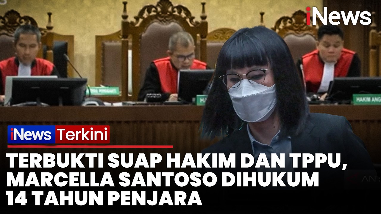 BREAKING! Marcella Santoso Divonis 14 Tahun Penjara Terbukti Suap Hakim dan TPPU