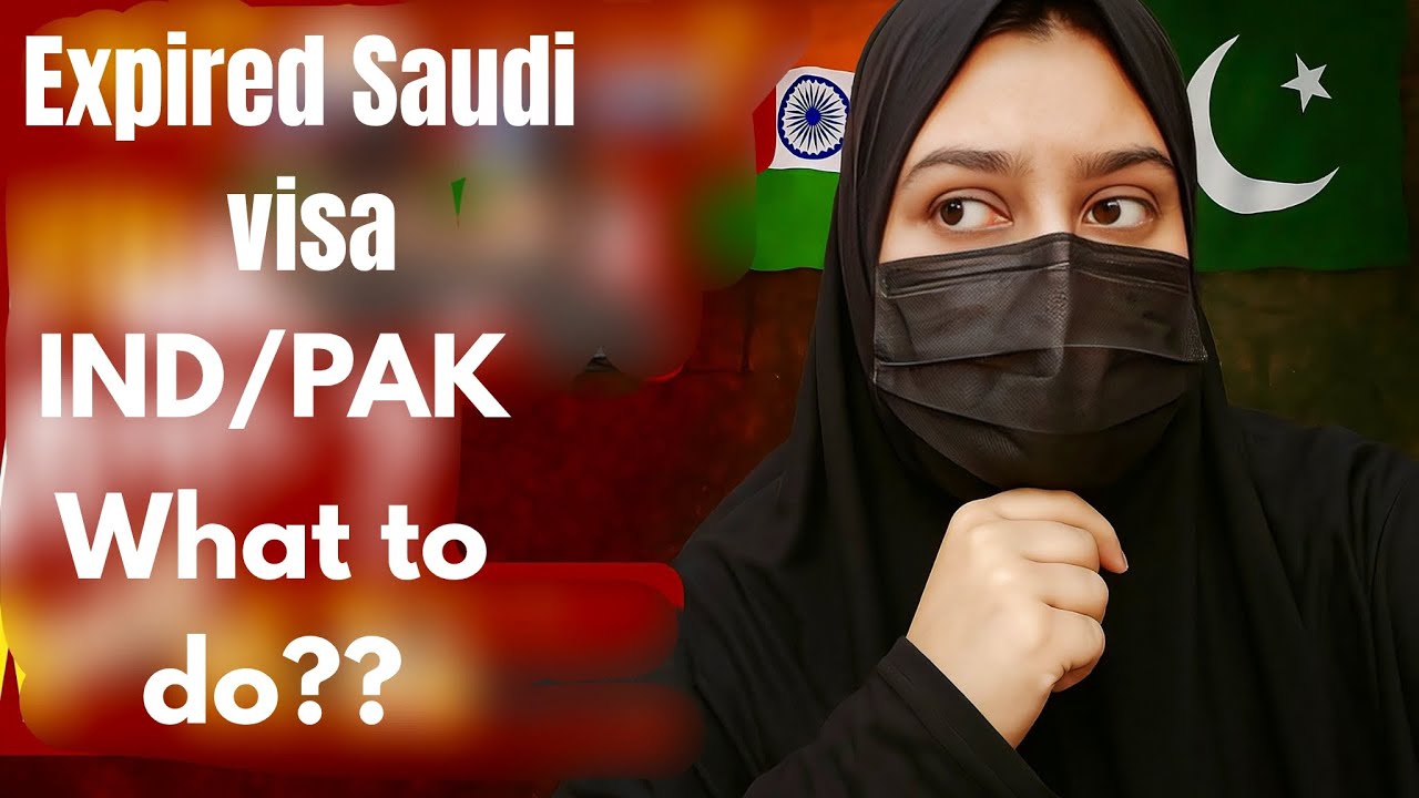 What to Do If Your Saudi Visit Visa Expires During India-Pakistan Conflict