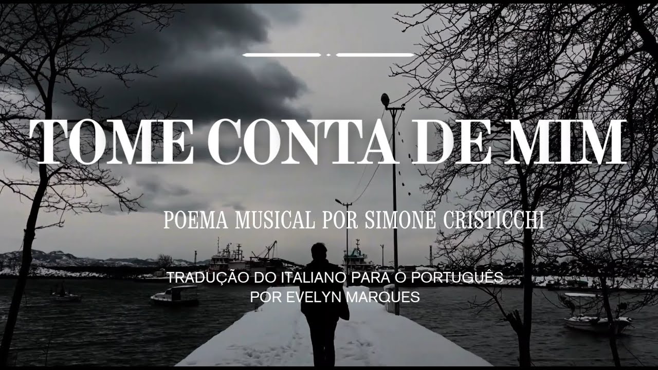 "TOME CONTA DE MIM", POEMA MUSICAL POR SIMONE CRISTICCHI
