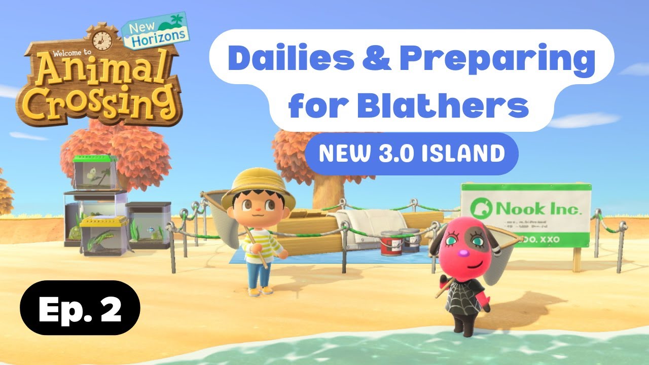 Dailies & Preparing for Blathers | New Animal Crossing 3.0 Island (Ep. 2)