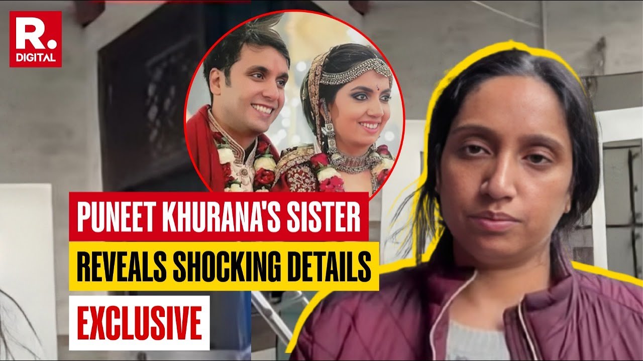BREAKING: Puneet Khurana's Sister Narrates How He Was Pushed To A Corner | Republic Exclusive