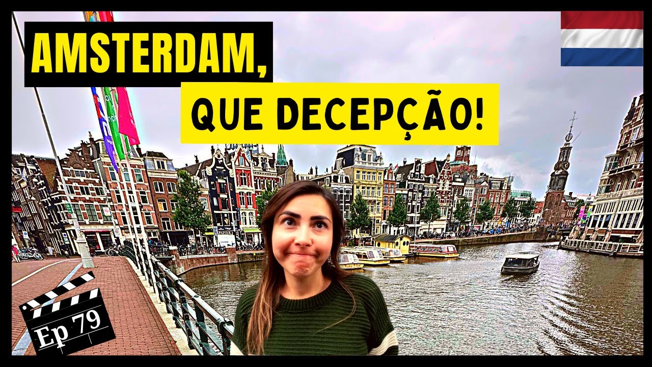 NÃO VÁ PARA AMSTERDAM SEM ASSISTIR ESSE VÍDEO! - Ep79