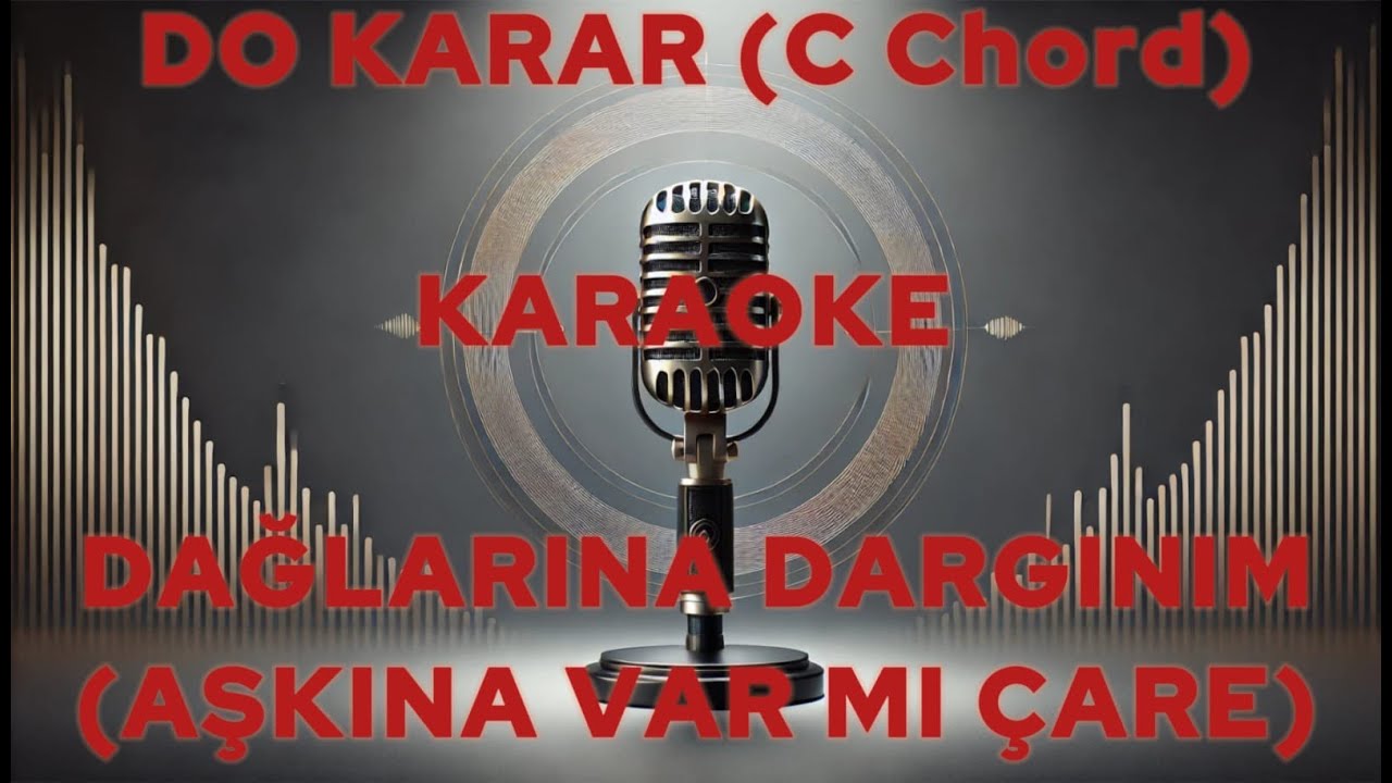 DAĞLARINA DARGINIM ''DO KARAR (C Chord)'' KARAOKE