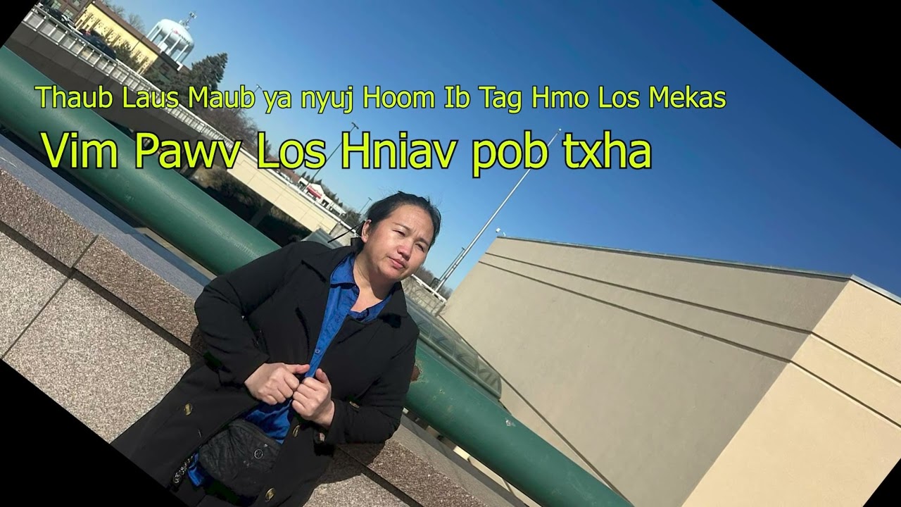 Thaub Laus Maub Ya Nyuj Hoom Ib Tag Hmo Rov Los Mekas Vim Lo Hniav Pob Txha 3 11 /2026.