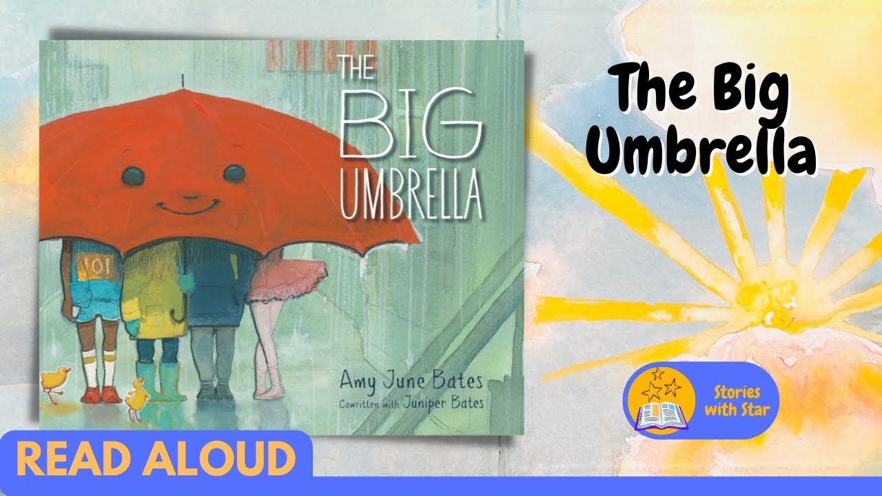 Read Aloud: The Big Umbrella by Amy June Bates | Stories with Star