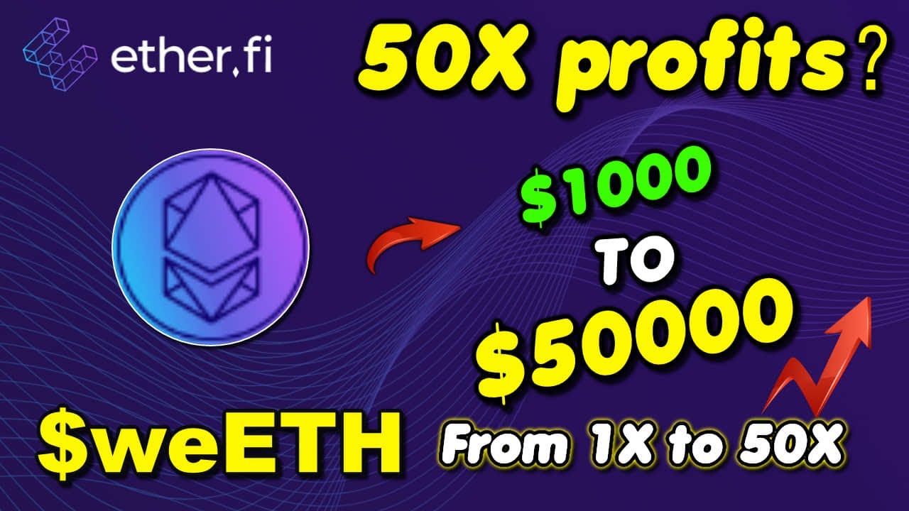 etherfi weETH: Easy Steps to Earning 50X Profit Quickly!
