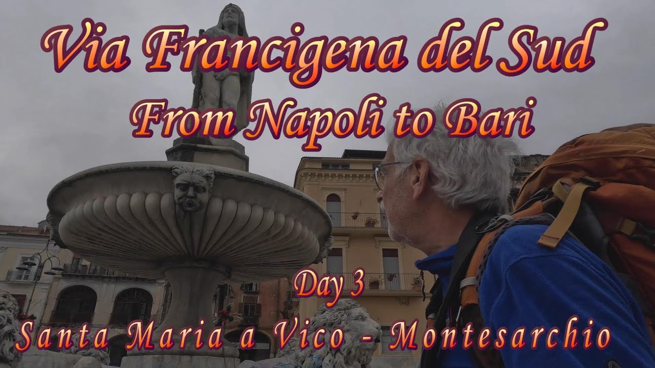 Via Francigena del Sud, Santa Maria a Vico - Montesarchio