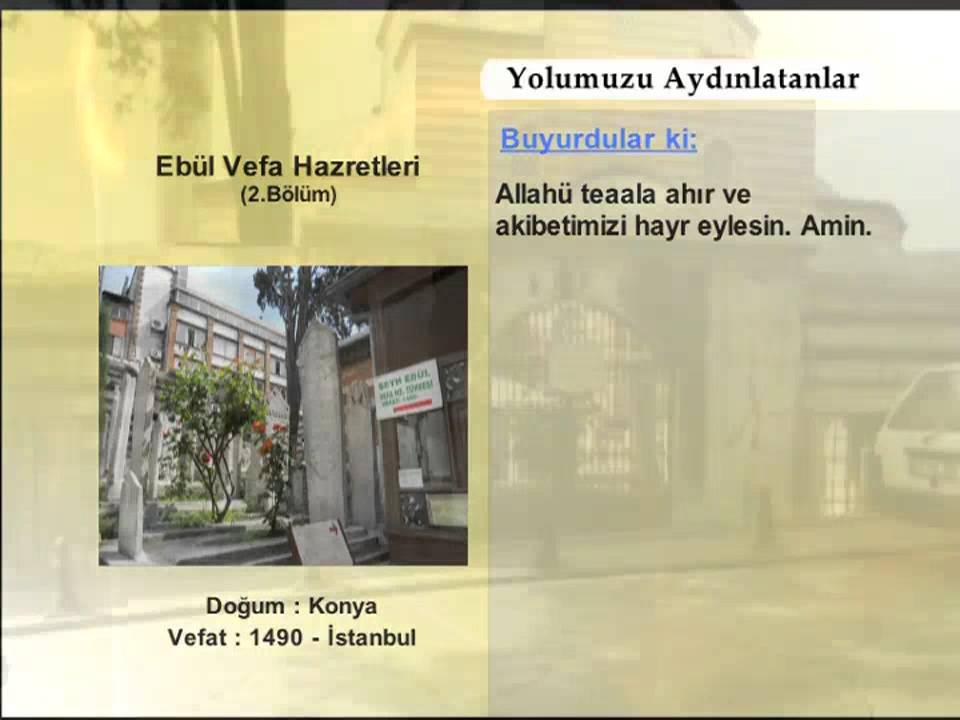 EBUL VEFA HAZRETLERİ 2 (YOLUMUZU AYDINLATANLAR)