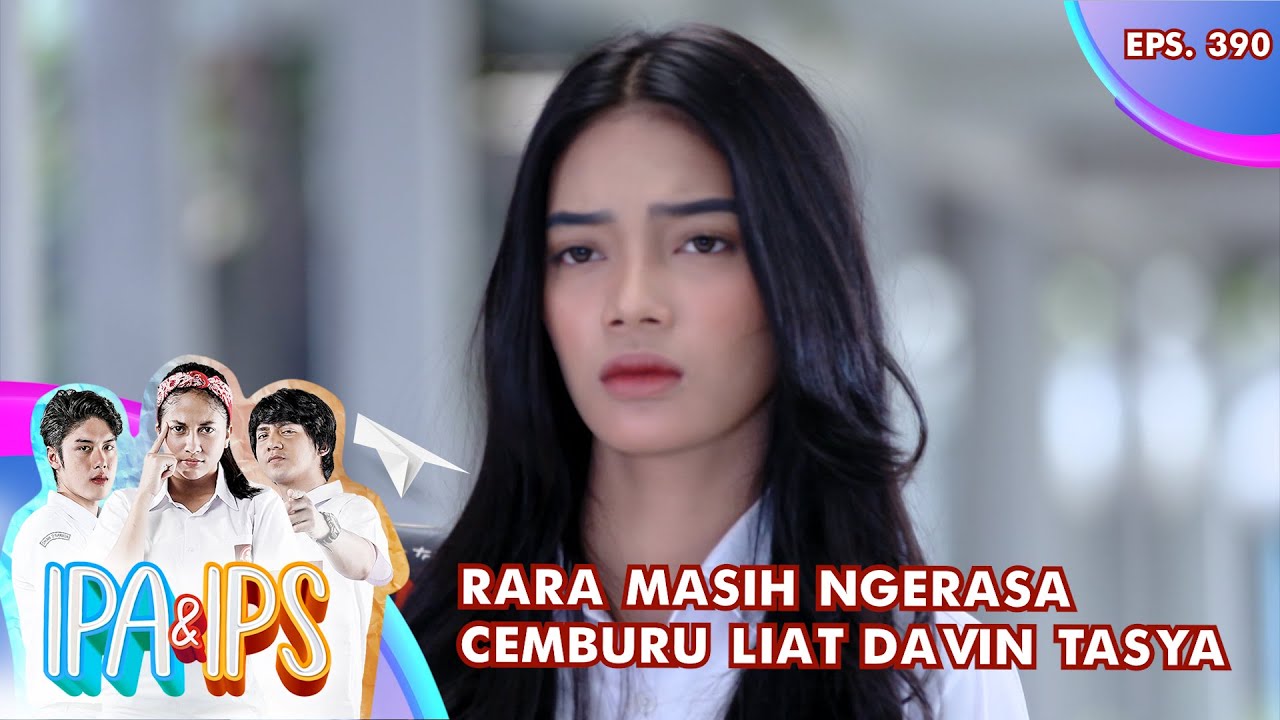 Rara Masih Ngerasa Cemburu Liat Kedekatan Davin Tasya - IPA & IPS GTV | EPS 390 (2/6)