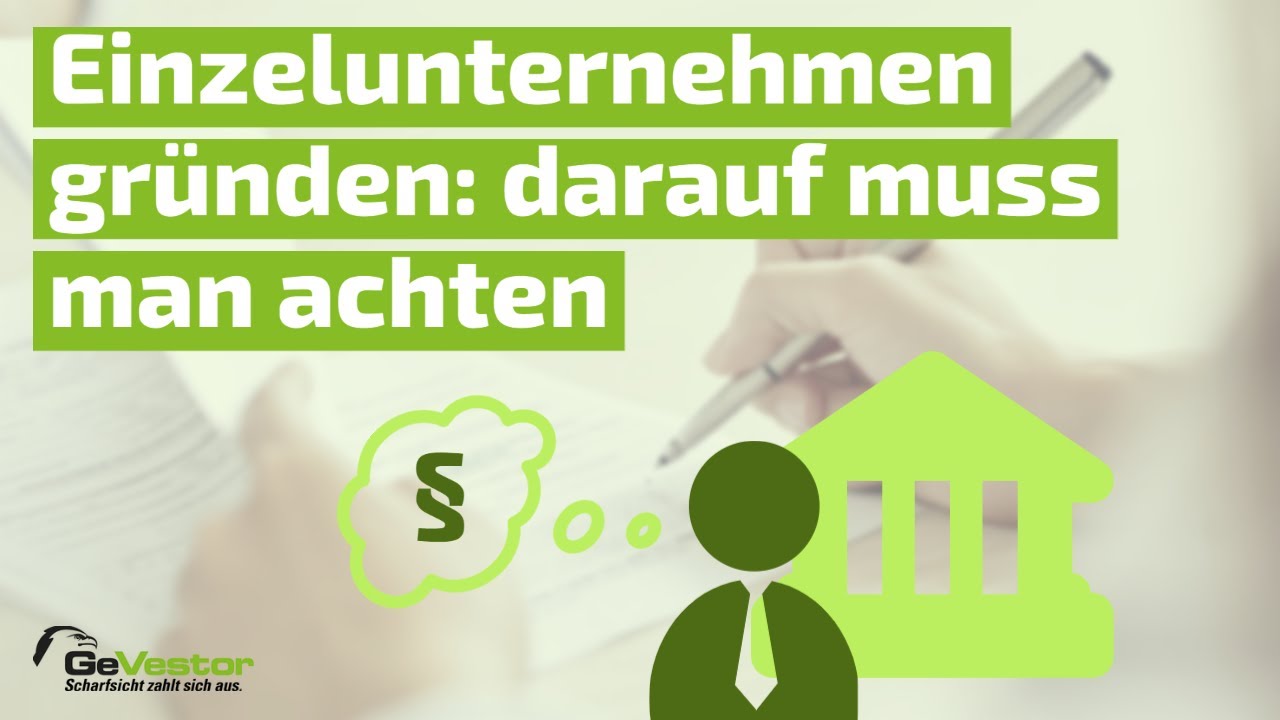 Einzelunternehmen gr&uuml;nden - Das muss man beachten