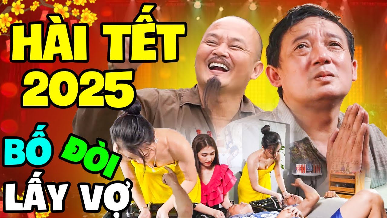 Cười Tụt Quần với Phim Hài Xuân Nghĩa,Chiến Thắng, Bình Trọng mới nhất 2025 - BỐ ĐÒI LẤY VỢ Full HD