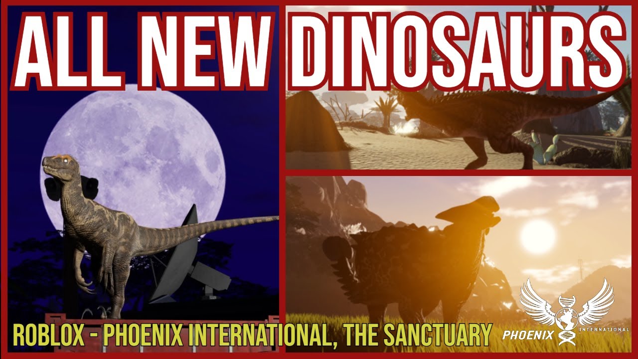 ALL NEW DINOSAURS IN THE SANCTUARY'S UPDATE! - ROBLOX | Phoenix International The Sanctuary #roblox