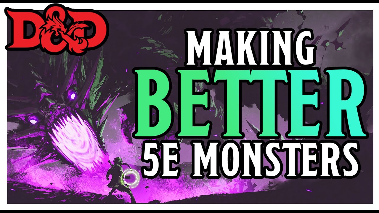 Make Your 5E Monsters More Fun – Designing 5E Monsters 101