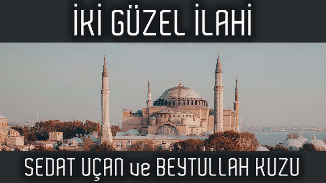 İlahi Dinle #Güzelilahiler  Sedat Uçan ve Beytullah Kuzu