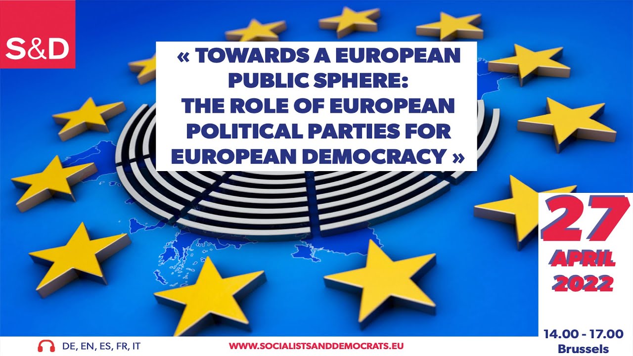 Towards a European public sphere: The role of European political parties for European Democracy