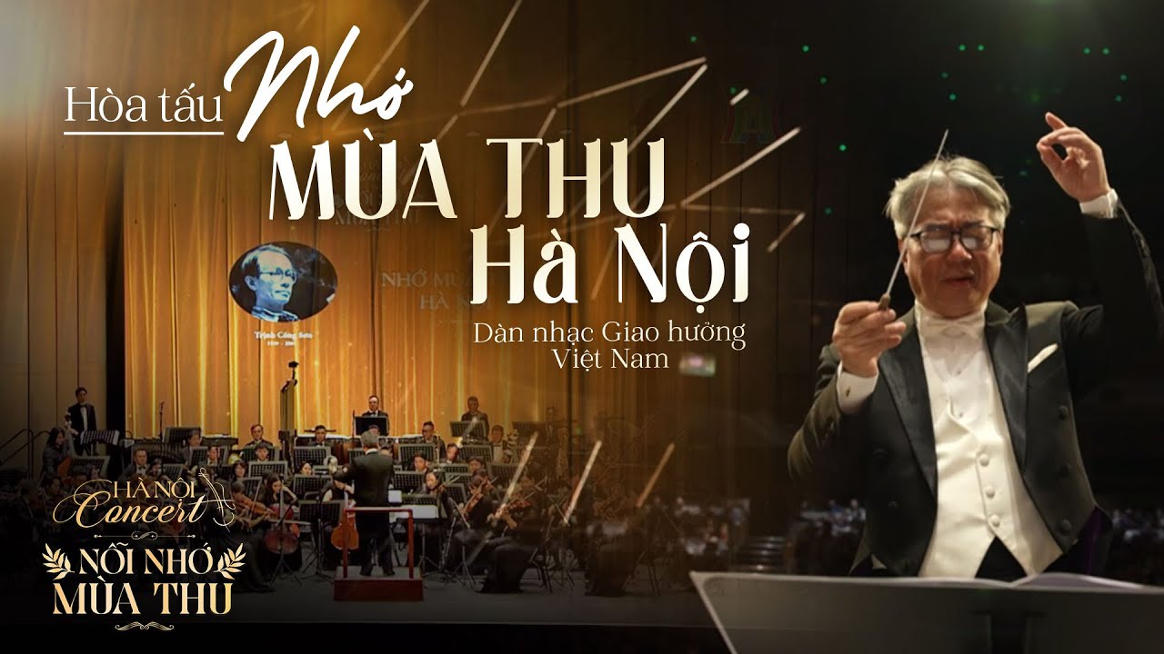 Nhớ mùa thu Hà Nội | Dàn nhạc Giao hưởng Việt Nam | Hà Nội Concert 'Nỗi nhớ mùa thu'