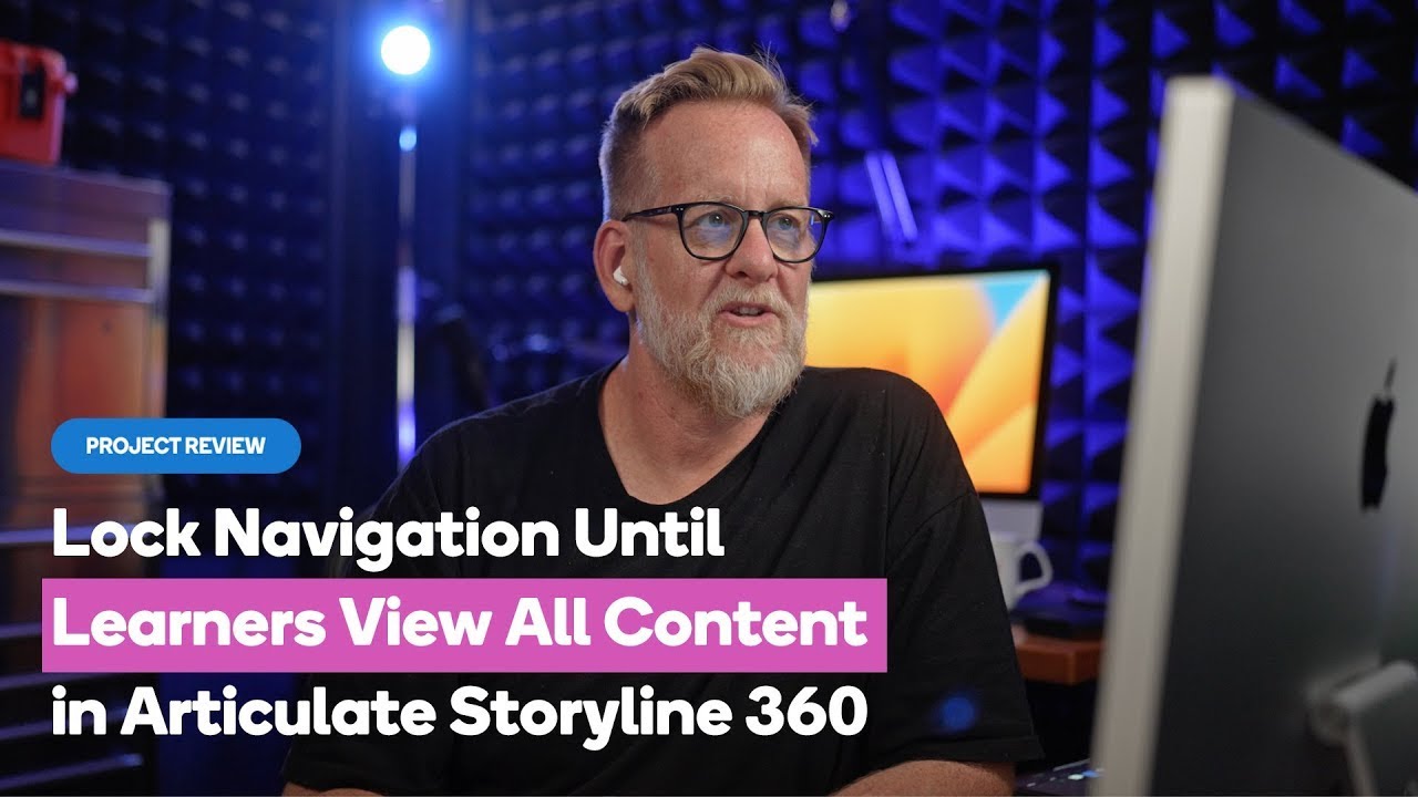 Project Review: LOCK slides until learners VIEW ALL CONTENT in Articulate Storyline 360