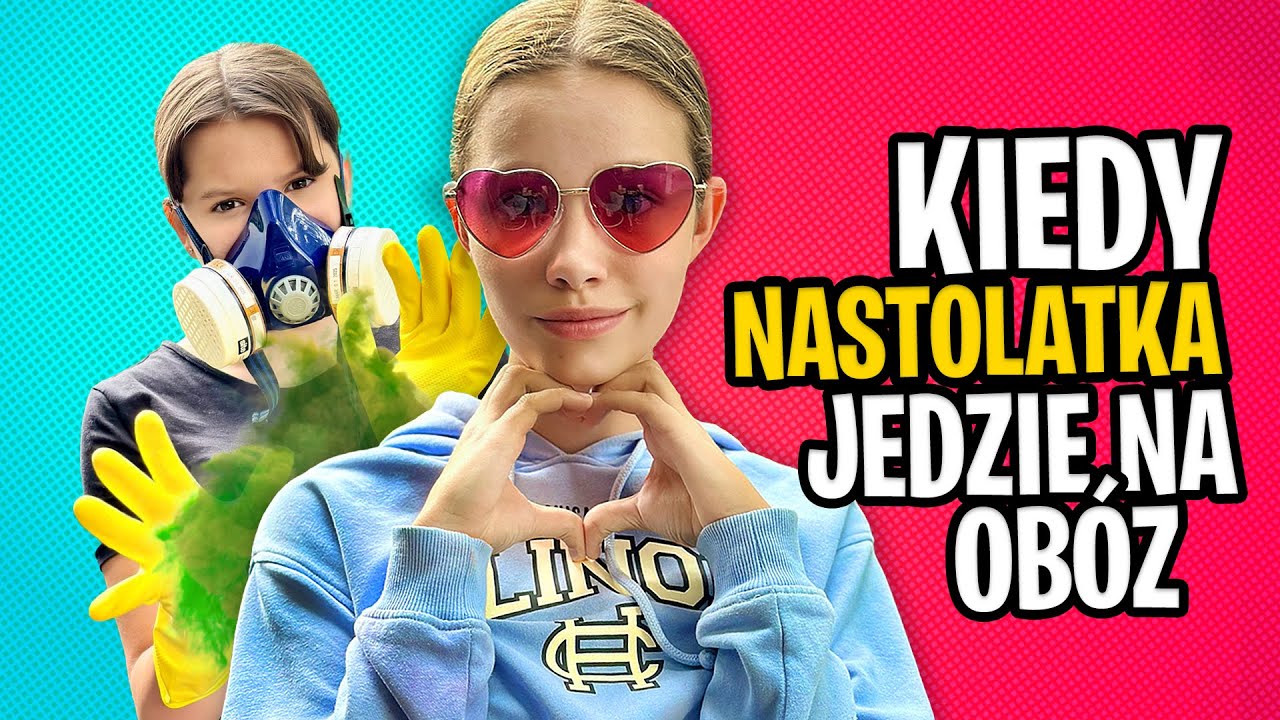 Kiedy NASTOLATKA jedzie na obóz